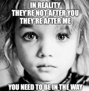 They are actually after the children